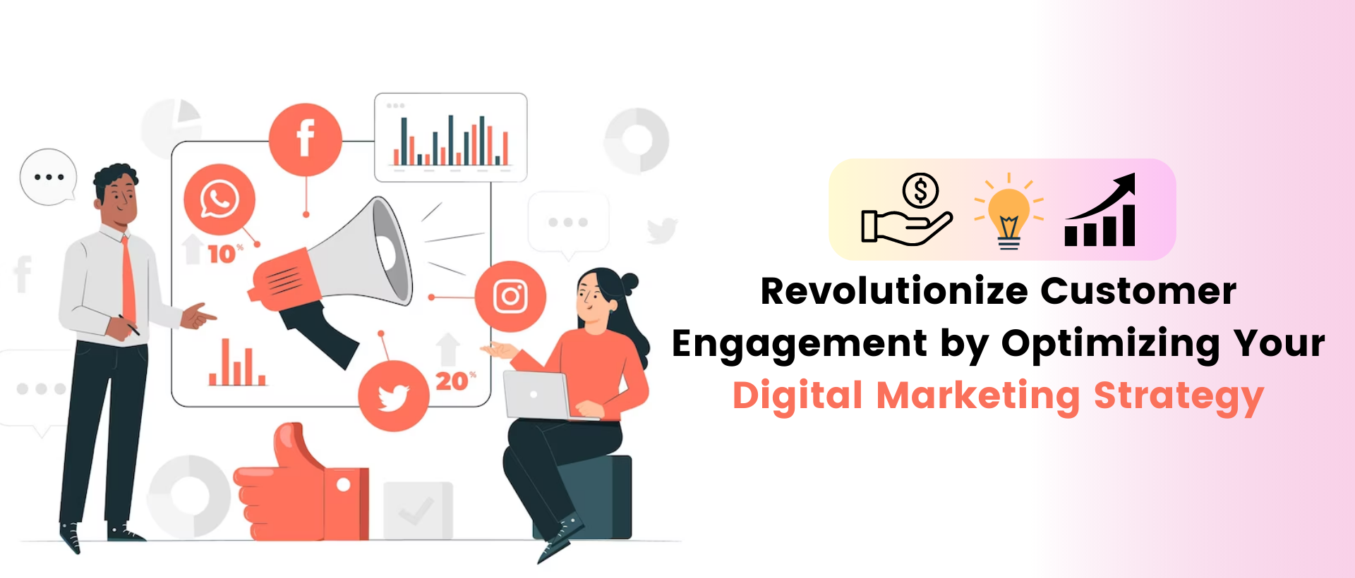 Revolutionize Customer Engagement by Optimizing Your Digital Marketing Strategy